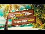 D-Bomb & Dance 2 Disco - Cała Polska Śpiewa (DJ Sequence Remix) (Extended)