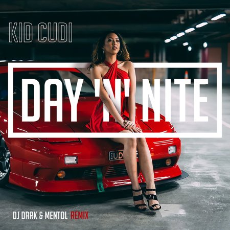 Kid Cudi - Day 'N' Nite (Dj Dark & Mentol Remix) [Extended]