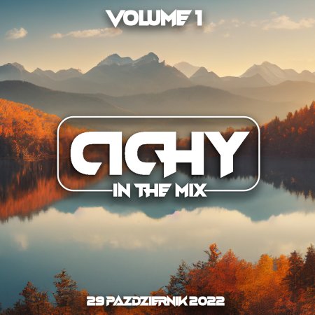 Cichy In The Mix Vol. 1 - PAŹDZIERNIK 2022