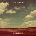 Djlilbcaz - Like A Rainbow