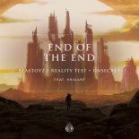Blastoyz, Reality Test & UNSECRET Feat. Krigar - End Of The End