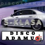 DISCO ADAMUS - S-Klasa (Radio Edit)