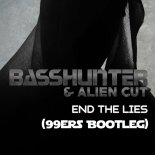 Basshunter & Alien Cut - End The Lies (99ers Bootleg)