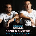 Sonic & D-Vstor - Destruction (Radio Mix)
