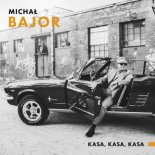 Michał Bajor - Kasa, kasa, kasa (Radio Edit)