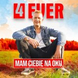 4ever - Mam Ciebie na oku (Radio Edit)