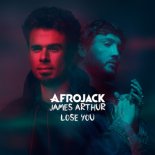 Afrojack feat. James Arthur - Lose You (Radio Edit)