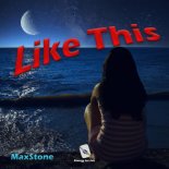 Maxstone - Like This