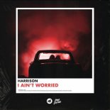 Harrison - I Ain't Worried