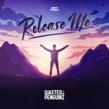 Wasted Penguinz - Release Me (Extended Mix)