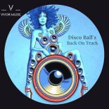 Disco Ball'z - Back On Track (Original Mix)