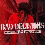 Frank Rivers & David Shannon - Bad Decisions