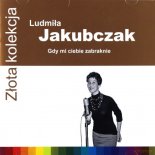 Ludmila Jakubczak - Gdy Mi Ciebie Zabraknie (1961)
