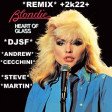 BLONDIE - HEART OF GLASS (REMIX 2K22) DJSF, ANDREW CECCHINI, STEVE MARTIN