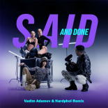 SICKOTOY - Said and Done (Vadim Adamov & Hardphol Remix)