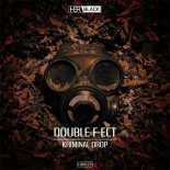 Double F-ect - Kriminal Drop (Original Mix)
