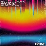 Bolier & Sash Sings - Outta Line (Extended Mix)