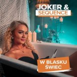 Joker & Sequence - W Blasku Świec (Radio Edit)