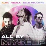 Alok, Sigala, Ellie Goulding - All By Myself (Club Mix)