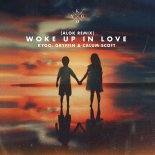 Kygo Feat. Gryffin & Calum Scott - Woke Up in Love (Alok Remix)