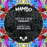 Vegaans - Give Me a Beat (Original Mix)