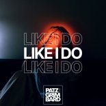 Patz & Grimbard - Like I Do (Original Mix)