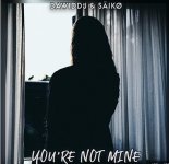 DawidDJ & SÄIKØ - You're Not Mine (99ers Remix Edit)