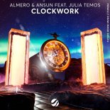 Almero & Ansun Feat. Julia Temos - Clockwork (Extended Mix)