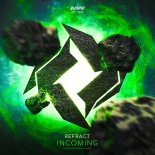 Refract - Incoming
