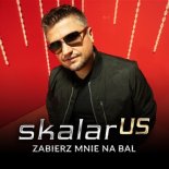 Skalar Us - Zabierz mnie na bal (Radio Edit)