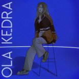 Ola Kędra - Coś Nie Tak