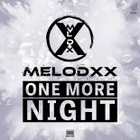 Melodxx - One More Night