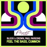 Block & Crown, Paul Parsons - Feel The Bass, Cummon (Original Mix)