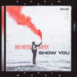 No Hero & Artix - Show You (Extended Mix)