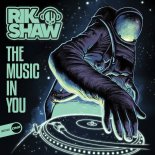 Rik Shaw - The Music In You (Original Mix)