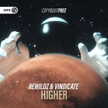 Rewildz & Vindicate - Higher (Extended Mix)