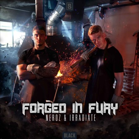 Neroz & Irradiate - Forged In Fury (Original Mix) (BLACK059)
