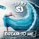 Sj - Dream To Me (Original Mix)