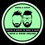 Mattei & Omich, Andy & Mike - Such A Good Feeling (Back To The 90s Mix)