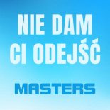 Masters - Nie dam Ci odejść (Extended Mix)