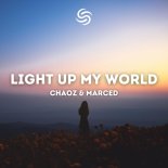 Chaoz & Marced - Light Up My World (Extended)
