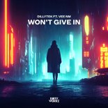 Dillytek & Vee NM - Won't Give In
