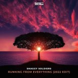 Shaggy Soldiers - Running from everything (2022 EDIT)