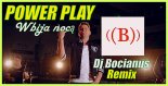 Power Play - Wbija Nocą (Dj Bocianus Remix)