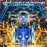 Verox Feat. KRINC & Justin Gamana - Last Forever