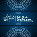 Adri Block & Paul Parsons - The Beat On Saturday (Original Mix)