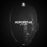 Nopopstar - Acid Kids (Original Mix)