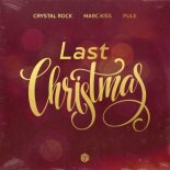 Crystal Rock Feat. Marc Kiss & Pule - Last Christmas (Extended Mix)