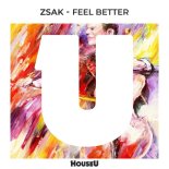 Zsak - Feel Better (Extended Mix)