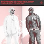 Monroe & Richie Loop - Crash This Lockdown